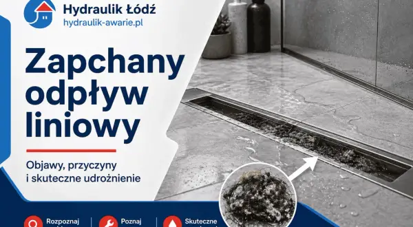 Zapchany odpływ liniowy w łazience? Zobacz, jak skutecznie go udrożnić. Hydraulik Łódź pomoże!